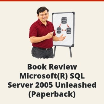 SQLAuthority News - Book Review - Microsoft(R) SQL Server 2005 Unleashed (Paperback)