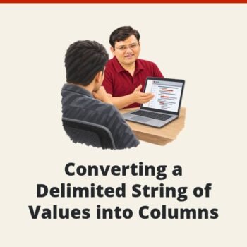 SQLAuthority News - Converting a Delimited String of Values into Columns