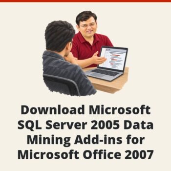 SQLAuthority News - Download Microsoft SQL Server 2005 Data Mining Add-ins for Microsoft Office 2007