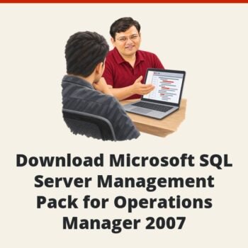 SQLAuthority News - Download Microsoft SQL Server Management Pack for Operations Manager 2007