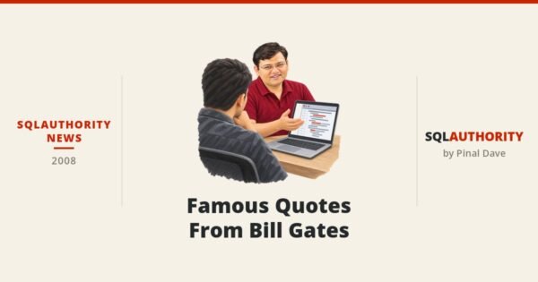 SQLAuthority News - Famous Quotes From Bill Gates