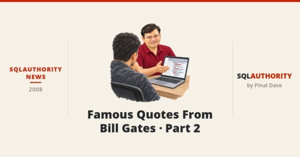 SQLAuthority News - Famous Quotes From Bill Gates - Part 2