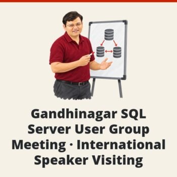 SQLAuthority News - Gandhinagar SQL Server User Group Meeting - International Speaker Visiting
