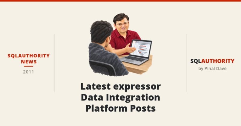 SQLAuthority News - Latest expressor Data Integration Platform Posts