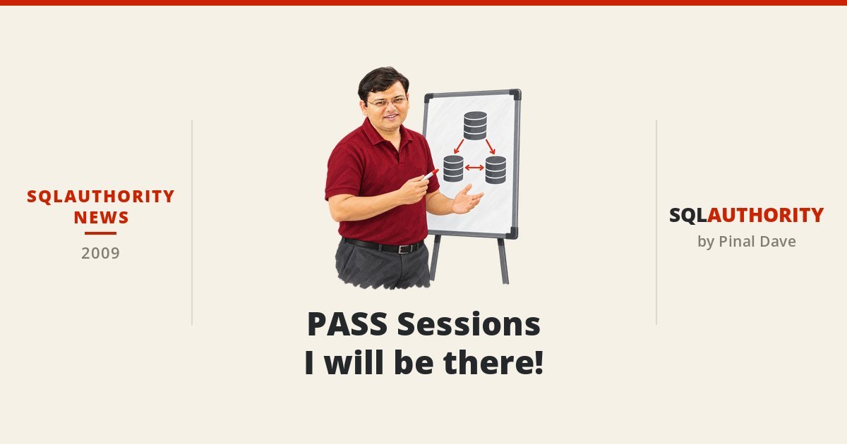SQLAuthority News - PASS Sessions - I will be there!