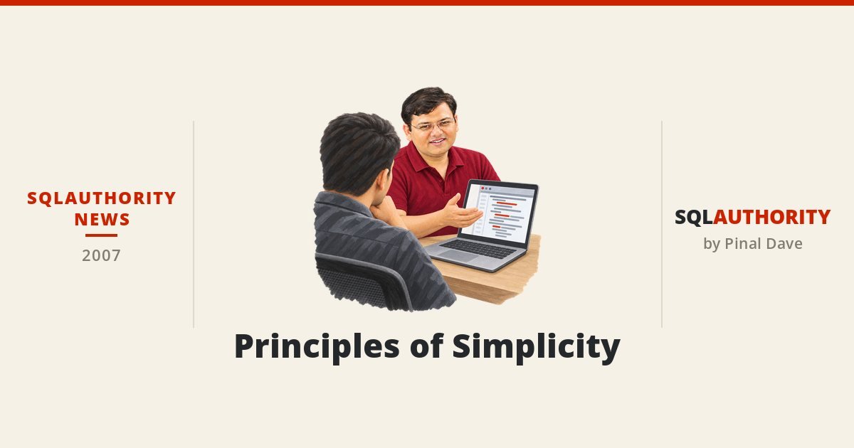 SQLAuthority News - Principles of Simplicity