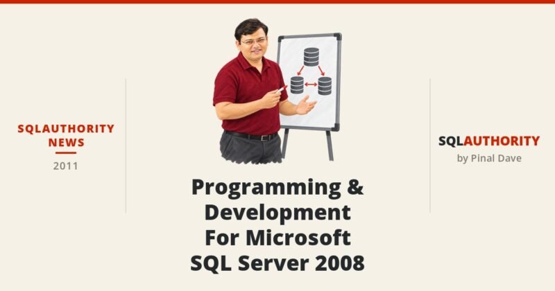 SQLAuthority News - Programming & Development For Microsoft SQL Server 2008