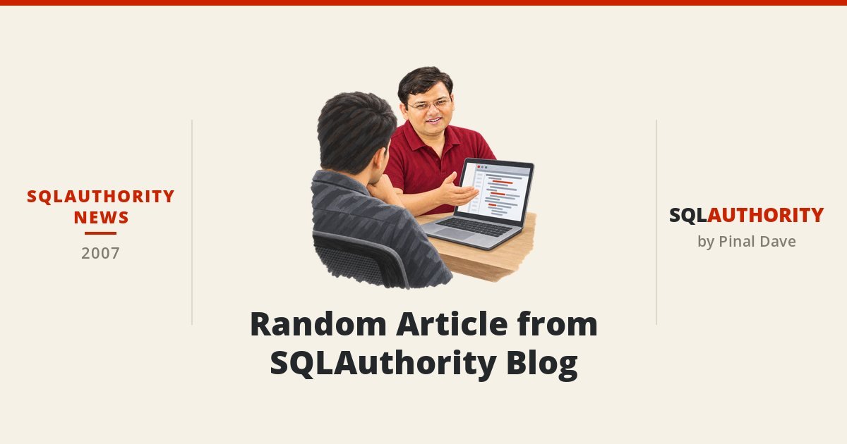 SQLAuthority News - Random Article from SQLAuthority Blog