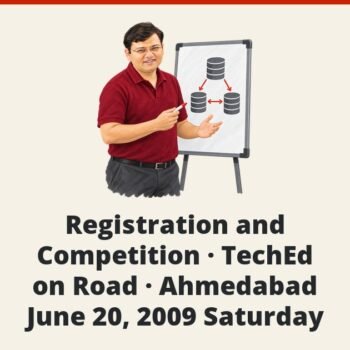 SQLAuthority News - Registration and Competition - TechEd on Road - Ahmedabad - June 20, 2009 Saturday
