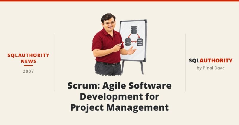 SQLAuthority News - Scrum: Agile Software Development for Project Management