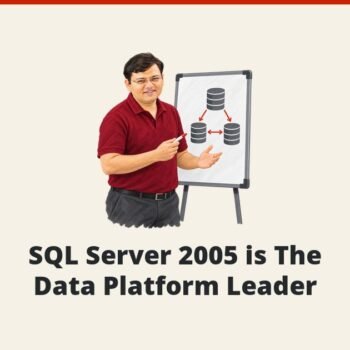 SQLAuthority News - SQL Server 2005 is The Data Platform Leader
