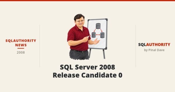 SQLAuthority News - SQL Server 2008 Release Candidate 0