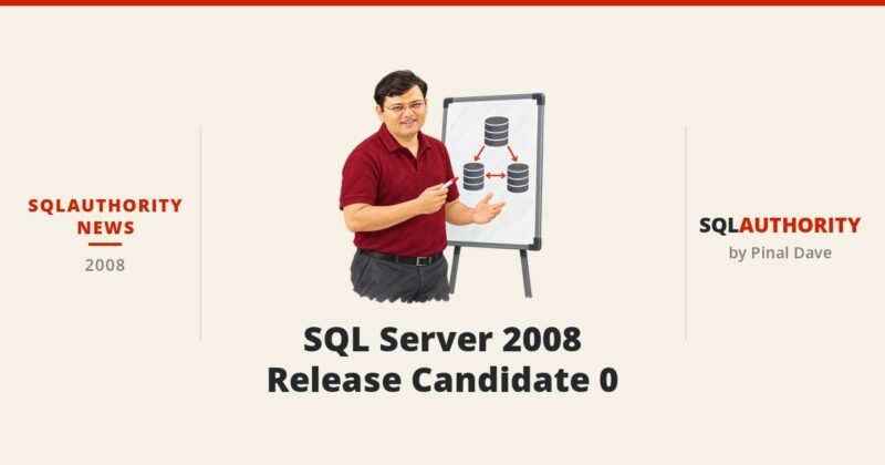 SQLAuthority News - SQL Server 2008 Release Candidate 0