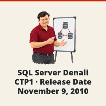 SQLAuthority News - SQL Server Denali CTP1 - Release Date November 9, 2010