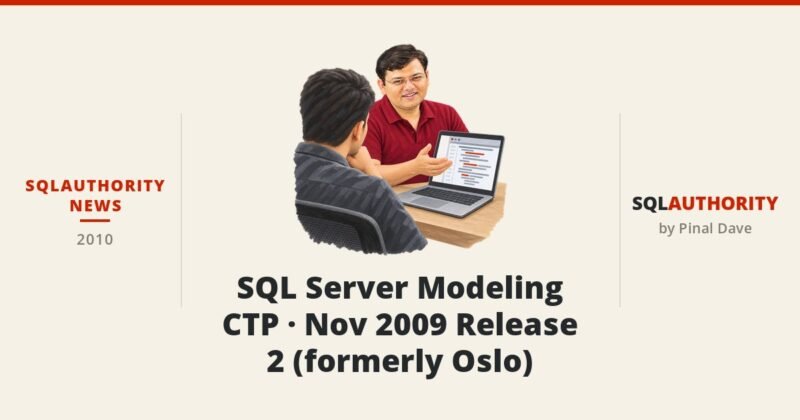 SQLAuthority News - SQL Server Modeling CTP - Nov 2009 Release 2 (formerly Oslo)