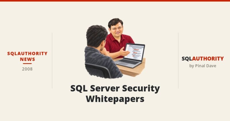 SQLAuthority News - SQL Server Security Whitepapers