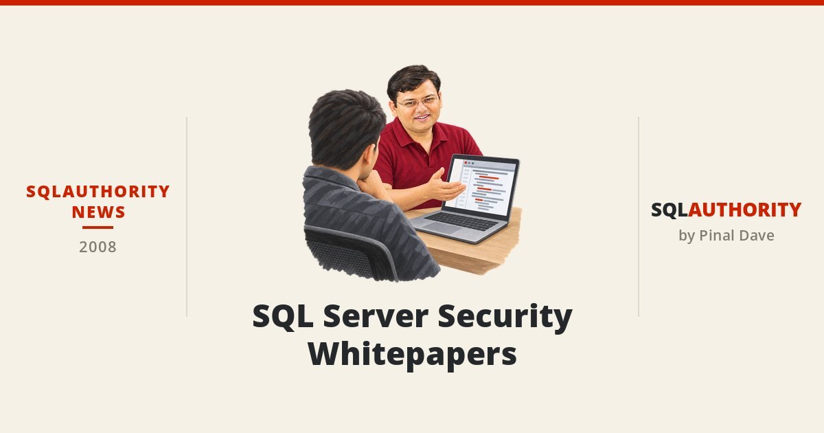 SQLAuthority News - SQL Server Security Whitepapers