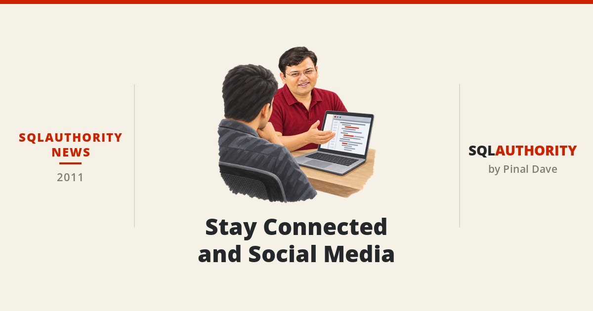 SQLAuthority News - Stay Connected and Social Media
