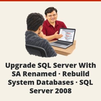 SQLAuthority News - Upgrade SQL Server With SA Renamed - Rebuild System Databases - SQL Server 2008