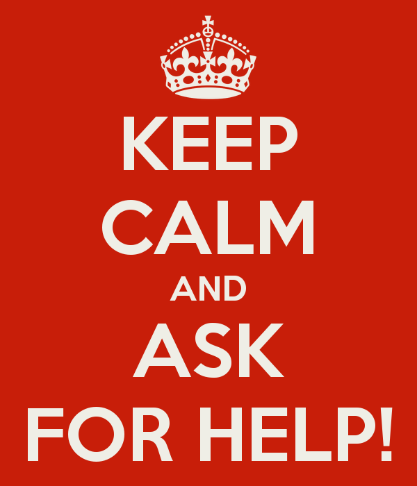 Keep Calm and Ask for Help poster