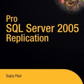 Pro SQL Server 2005 Replication.