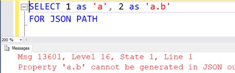 Select 1 as 'a' and 2 as 'a.b'' for json path.