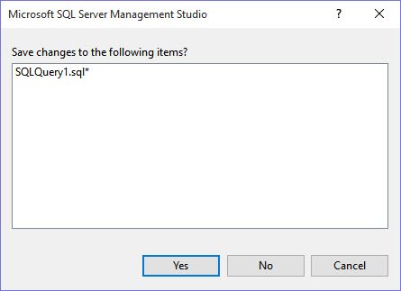 Save changes to the following items? Dialog box in SQL Server Management Studio.