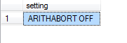 Arithabort off.